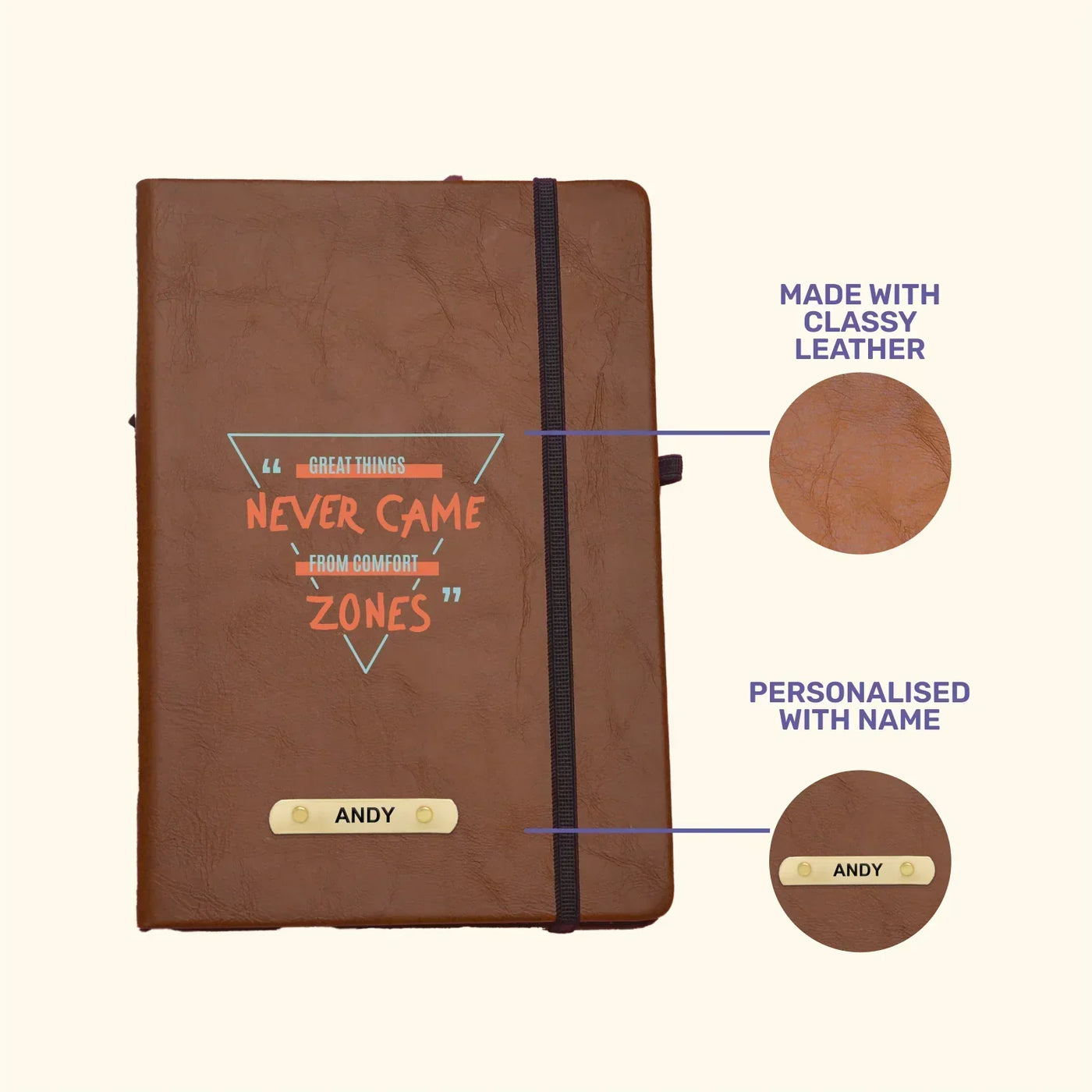 Great Things Never Came From Comfort Zone Printed Hard Cover Diary - Tan