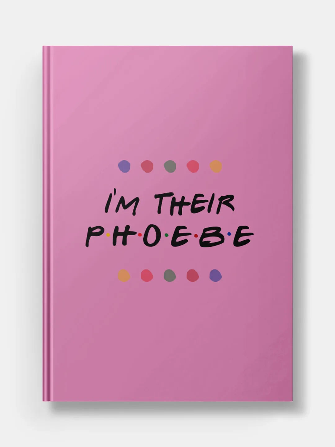 Friends I'm Her Phoebe Hardbound Diary